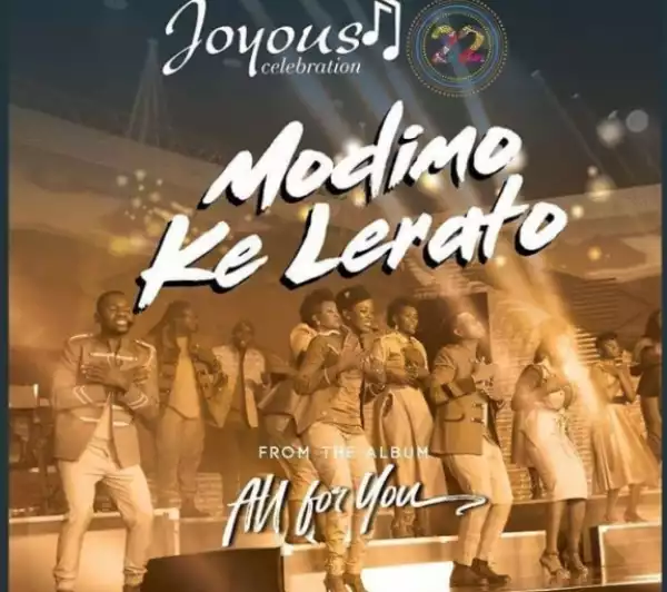 Joyous Celebration - Modimo Ke Lerato